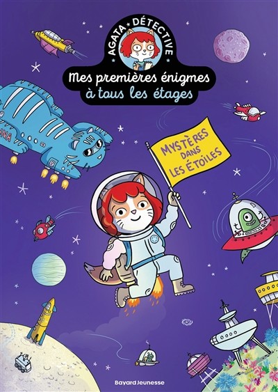 Mes Premières Énigmes à Tous les Étages : Agata Crispy Détective. Vol. 7. Mystères dans les Étoiles