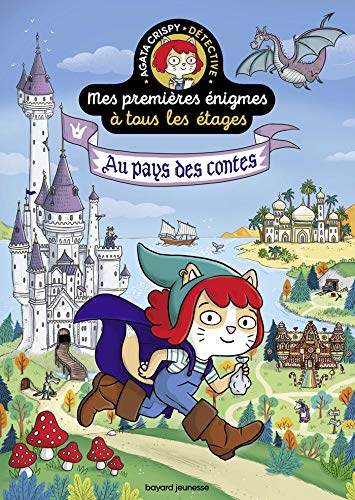 [PIK_20125] Mes Premières énigmes à Tous Les étages : Agata Crispy Détective. au pays des contes