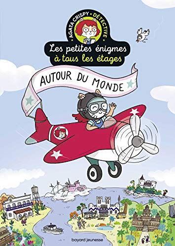 [PIK_12434] Mes Premières énigmes à Tous Les étages : Agata Crispy Détective. autour du monde